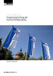 Case Study Nr. 5 Hauptversammlung der FUCHS PETROLUB AG www.mcon-mannheim.de