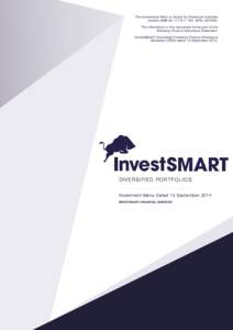 This Investment Menu is issued by Praemium Australia Limited (ABN[removed], AFSL[removed]The information in this document forms part of the following Product Disclosure Statement: - InvestSMART Diversified Portfol