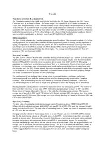 CANADA MACROECONOMIC BACKGROUND The Canadian economy is the eighth largest in the world after the US, Japan, Germany, the UK, France, China and Italy. It accounts for about 2%of world out put. Per capita GDP in PPP terms