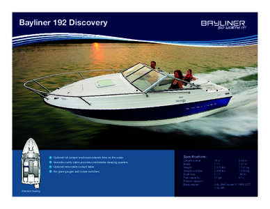 Bayliner 192 Discovery  a Optional full camper enclosure extends time on the water. b Versatile cuddy cabin provides comfortable sleeping quarters. c Optional removable cockpit table. d No-glare gauges and rocker switche