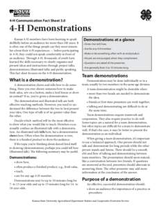 4-H Communication Fact SheetH Demonstrations Kansas 4-H members have been learning to speak skillfully before an audience for more than 100 years. It is often one of the things people say they most remember about