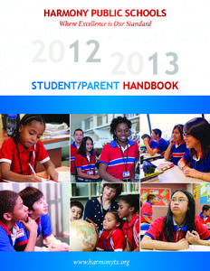 HARMONY PUBLIC SCHOOLS Where Excellence is Our Standard STUDENT/PARENT HANDBOOK  Revised in July 2012