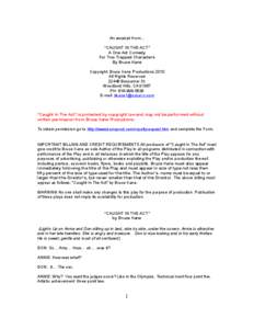 An excerpt from... “CAUGHT IN THE ACT” A One Act Comedy For Two Trapped Characters By Bruce Kane Copyright: Bruce Kane Productions 2010