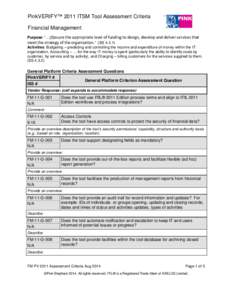 PinkVERIFY™ 2011 ITSM Tool Assessment Criteria Financial Management Purpose: “…[S]ecure the appropriate level of funding to design, develop and deliver services that meet the strategy of the organization.” (SS 4.