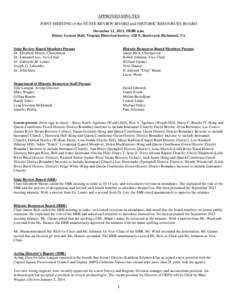 APPROVED MINUTES JOINT MEETING of the STATE REVIEW BOARD and HISTORIC RESOURCES BOARD December 12, 2013, 10:00 a.m. Halsey Lecture Hall, Virginia Historical Society, 428 N. Boulevard, Richmond, VA  State Review Board Mem