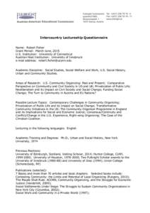 Intercountry Lectureship Questionnaire Name: Robert Fisher Grant Period: March-June, 2015 U.S. Institution: University of Connecticut Austrian Host Institution: University of Innsbruck e-mail address: robert.fisher@uconn