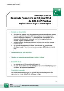 Luxembourg, le 28 août[removed]COMMUNIQUE DE PRESSE Résultats financiers au 30 juin 2014 de BGL BNP Paribas