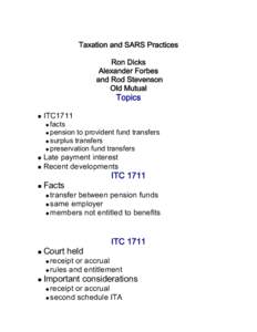 Taxation and SARS Practices Ron Dicks Alexander Forbes and Rod Stevenson Old Mutual