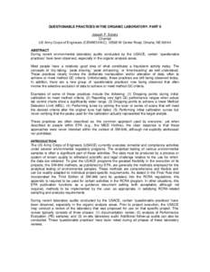 QUESTIONABLE PRACTICES IN THE ORGANIC LABORATORY: PART II Joseph F. Solsky Chemist US Army Corps of Engineers (CENWO-HX-C), 12565 W Center Road, Omaha, NE[removed]ABSTRACT During recent environmental laboratory audits cond