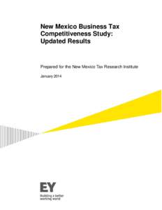 New Mexico Business Tax Competitiveness Study: Updated Results Prepared for the New Mexico Tax Research Institute January 2014