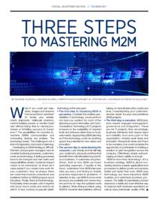 SPECIAL ADVERTISING SECTION // TECHNOLOGY  THREE STEPS TO MASTERING M2M  BY NANCEE RUZICKA, OSS/BSS GLOBAL COMPETITIVE STRATEGIES AT STRATECAST, A DIVISION OF FROST & SULLIVAN