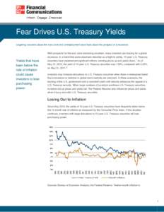 Fear Drives U.S. Treasury Yields Lingering concerns about the euro zone and unemployment raise fears about the prospect of a recession. With prospects for the euro zone becoming uncertain, many investors are bracing for 