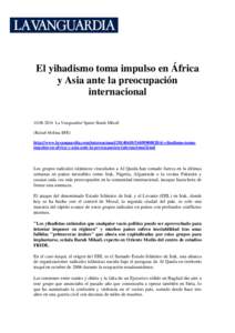 El yihadismo toma impulso en África y Asia ante la preocupación internacional[removed]La Vanguardia/ Spain/ Barah Mikaïl (Rafael Molina-EFE) http://www.lavanguardia.com/internacional[removed][removed]el-yihadis