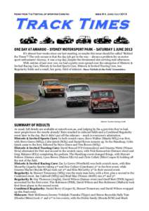 News from The Festival of sporting Cars Inc  issue # 4. June/July 2013 Track Times ONE DAY AT AMAROO – SYDNEY MOTORSPORT PARK – SATURDAY 1 JUNE 2013