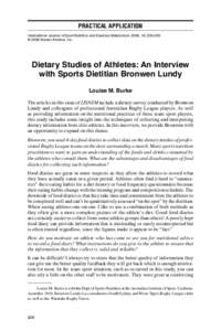 Practical Application International Journal of Sport Nutrition and Exercise Metabolism, 2006, 16, [removed] © 2006 Human Kinetics, Inc. Dietary Studies of Athletes: An Interview with Sports Dietitian Bronwen Lundy