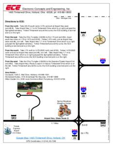 Electronic Concepts and Engineering, Inc[removed]Timberwolf Drive, Holland, Ohio 43528, ph: [removed]Ohio - Michigan Line Directions to ECE: From the north - Take US-23 south (joins I-475) and exit at Airport Hwy west