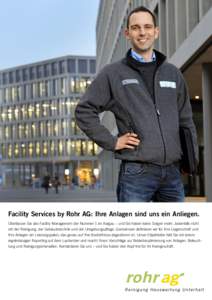 Facility Services by Rohr AG: Ihre Anlagen sind uns ein Anliegen. Überlassen Sie das Facility Management der Nummer 1 im Aargau – und Sie haben keine Sorgen mehr. Jedenfalls nicht mit der Reinigung, der Gebäudetechni