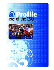 Profile of the CSQ Centrale des syndicats du Québec  Table