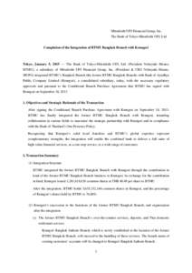 Mitsubishi UFJ Financial Group, Inc. The Bank of Tokyo-Mitsubishi UFJ, Ltd. Completion of the Integration of BTMU Bangkok Branch with Krungsri Tokyo, January 5, [removed]The Bank of Tokyo-Mitsubishi UFJ, Ltd. (President 