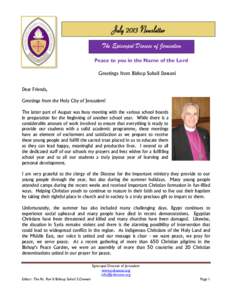 July 2013 Newsletter The Episcopal Diocese of Jerusalem Peace to you in the Name of the Lord Greetings from Bishop Suheil Dawani Dear Friends, Greetings from the Holy City of Jerusalem!