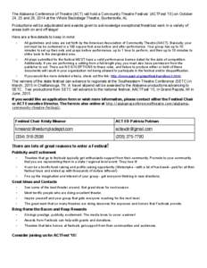 The Alabama Conference of Theatre (ACT) will hold a Community Theatre Festival (ACTFest ’15) on October 24, 25 and 26, 2014 at the Whole Backstage Theatre, Guntersville, AL Productions will be adjudicated and awards gi