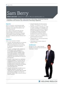 People Profiles  Sam Berry SENIOR ASSOCIATE | Sydney P +[removed]E [removed] Corporate & Commercial; Media, Entertainment & Advertising; Intellectual Property; Competition and Consumer Law; Infor