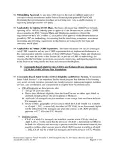 92. Withholding Approval. At any time, CMS reserves the right to withhold approval of contracts/contract amendments and/or Federal financial participation (FFP) if CMS determines that implementation timelines are not bei