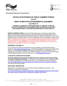 NOTICE OF EXTENSION OF PUBLIC COMMENT PERIOD FOR THE DRAFT SUBSTITUTE ENVIRONMENTAL DOCUMENT IN SUPPORT OF POTENTIAL CHANGES TO THE WATER QUALITY CONTROL PLAN FOR