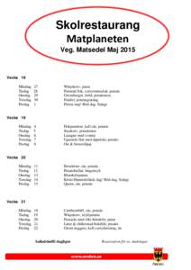 Skolrestaurang Matplaneten Veg. Matsedel Maj 2015 Vecka 18 Måndag