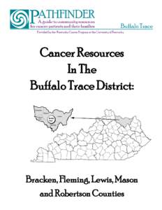 Cancer Resources In The Buffalo Trace District: Bracken, Fleming, Lewis, Mason and Robertson Counties