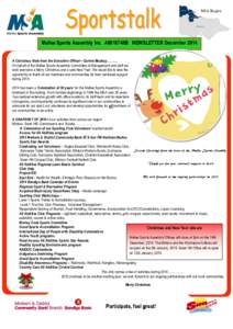 MSA Region 1 Mallee Sports Assembly Inc. A0016748B NEWSLETTER December 2014 A Christmas Note from the Executive Officer—Carmel Mackay………. On behalf of the Mallee Sports Assembly Committee of Management and staff 