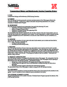 Computational Biology and Bioinformatics Steering Committee Bylaws I. NAME Computational Biology and Bioinformatics (CBB) Steering Committee II. PURPOSE The CBB Steering Committee governs the curriculum and administratio