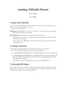 Including TeXCad32 Pictures Peter Furlan[removed]Export from TeXCad32 Assume you have TeXCad32 running on the file work.tcs and you want to generate a