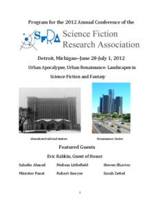 Program for the 2012 Annual Conference of the  Detroit, Michigan--June 28-July 1, 2012 Urban Apocalypse, Urban Renaissance: Landscapes in Science Fiction and Fantasy