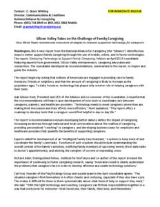 Contact: C. Grace Whiting Director, Communications & Coalitions National Alliance for Caregiving Phone: ([removed]or[removed]Mobile Email: [removed]