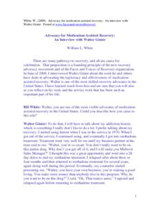 White, WAdvocacy for medication-assisted recovery: An interview with Walter Ginter. Posted at www.facesandvoicesofrecovery Advocacy for Medication-Assisted Recovery: An Interview with Walter Ginter William L. W