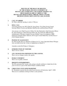 MINUTES OF THE REGULAR MEETING OF THE SCHOOL FINANCE AUTHORITY OF ROUND LAKE COMMUNITY UNIT SCHOOL DISTRICT 116 HELD MARCH 24, 2009 AT 7:00PM AT THE ROUND LAKE HIGH SCHOOL LIBRARY MEDIA CENTER 800 HIGH SCHOOL DRIVE, ROUN