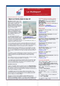 Volume 14, numéro[removed]avril 2012   Bjorn et Clarke dans le top-10 Tyler Bjorn et Richard Clarke ont fini sixièmes, samedi, à la régate or de la catégorie Star du Trophée SAR Princess