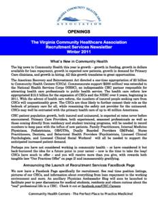 OPENINGS The Virginia Community Healthcare Association Recruitment Services Newsletter Winter 2011 What’s New in Community Health The big news in Community Health this year is growth – growth in funding, growth in do