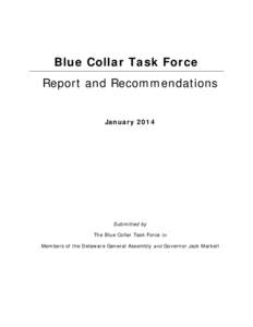 Blue Collar Task Force Report and Recommendations January 2014 Submitted by The Blue Collar Task Force to