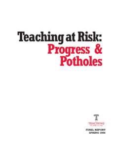 Teachingat Risk: Progress & Potholes FINAL REPORT SPRING 2006