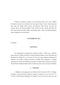 El Pleno del Tribunal, compuesto por don Francisco Pérez de los Cobos Orihuel, Presidente, doña Adela Asua Batarrita, don Luis Ignacio Ortega Álvarez, doña Encarnación Roca Trías, don Andrés Ollero Tassara, don Fernando Valdés Dal-Ré, don Juan José