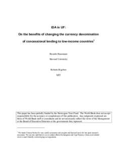 IDA in UF: On the benefits of changing the currency denomination of concessional lending to low-income countries1 Ricardo Hausmann Harvard University
