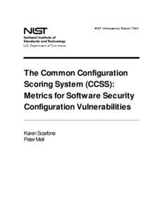 NISTIR 7502, The Common Configuration Scoring System (CCSS): Metrics for Software Security Configuration Vulnerabilities