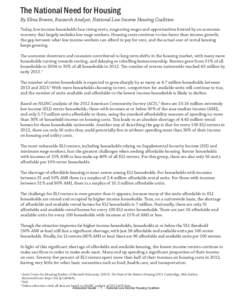 The National Need for Housing By Elina Bravve, Research Analyst, National Low Income Housing Coalition Today, low income households face rising rents, stagnating wages and opportunities limited by an economic recovery th