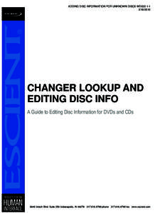 ADDING DISC INFORMATION FOR UNKNOWN DISCS WD032CHANGER LOOKUP AND EDITING DISC INFO A Guide to Editing Disc Information for DVDs and CDs