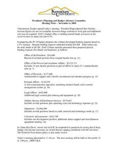 President’s Planning and Budget Advisory Committee Meeting Notes – November 6, 2008 Chairwoman Ziegler opened today’s meeting. President Papp reported that October revenue figures are not yet available, however thi