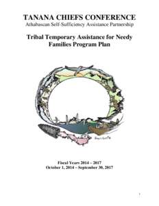 TANANA CHIEFS CONFERENCE Athabascan Self-Sufficiency Assistance Partnership Tribal Temporary Assistance for Needy Families Program Plan