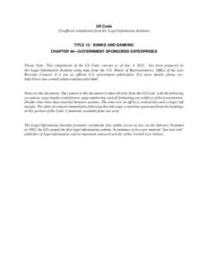 Subprime mortgage crisis / United States federal banking legislation / Politics of the United States / Banking in the United States / Title 12 of the United States Code / Community Reinvestment Act / Federal Home Loan Banks / Housing and Economic Recovery Act / Freddie Mac / Mortgage industry of the United States / United States housing bubble / Economy of the United States