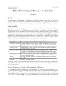 Experimental Physics V85.0112/G85.2075 Spring, 2008  Pulsed Nuclear Magnetic Resonance and Spin Echo